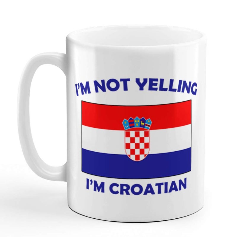 Speedy Pros I'M Not Yelling I Am Croatian Croatia Croatians Ceramic Coffee Tea Mug Cup Holiday Christmas Hanukkah Gift For Men & Women - Image 1